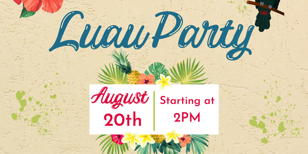 Luau Party is happening August 20th