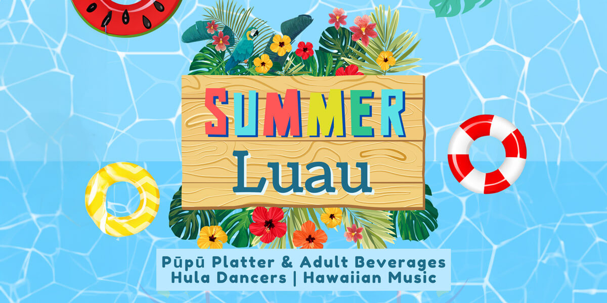 Summer Luau is happening August 22nd