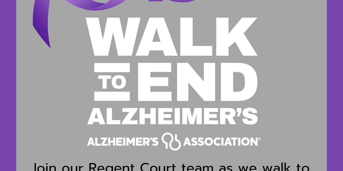 Regent Court event flyer: Walk to End Alzheimer's - September 15th, 2024