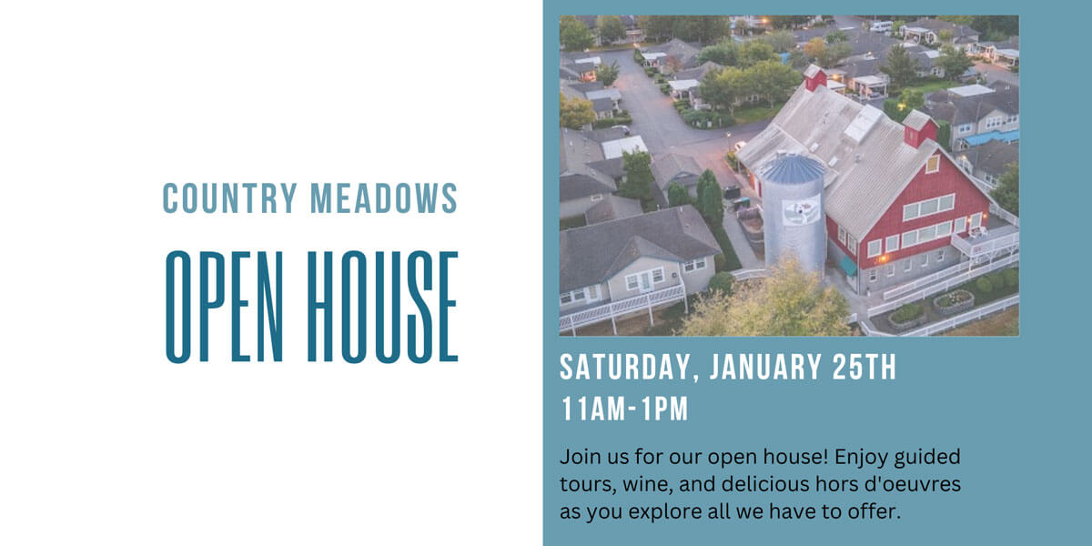 Country Meadows Open House @ Saturday, January 25th, 11am-1pm