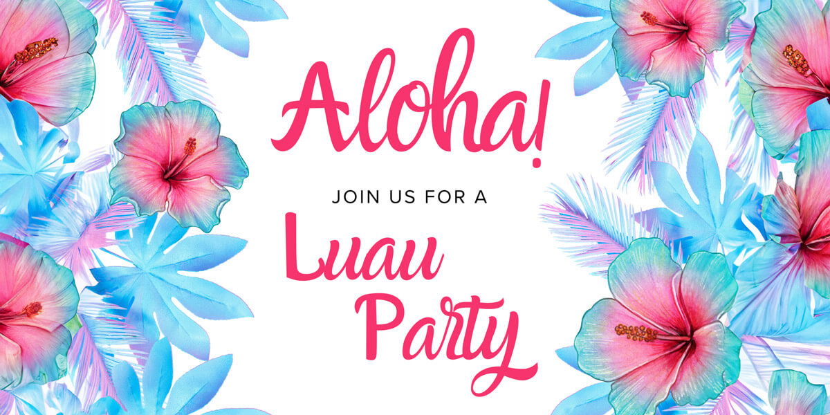 Aloha! Join Us for a Luau Party