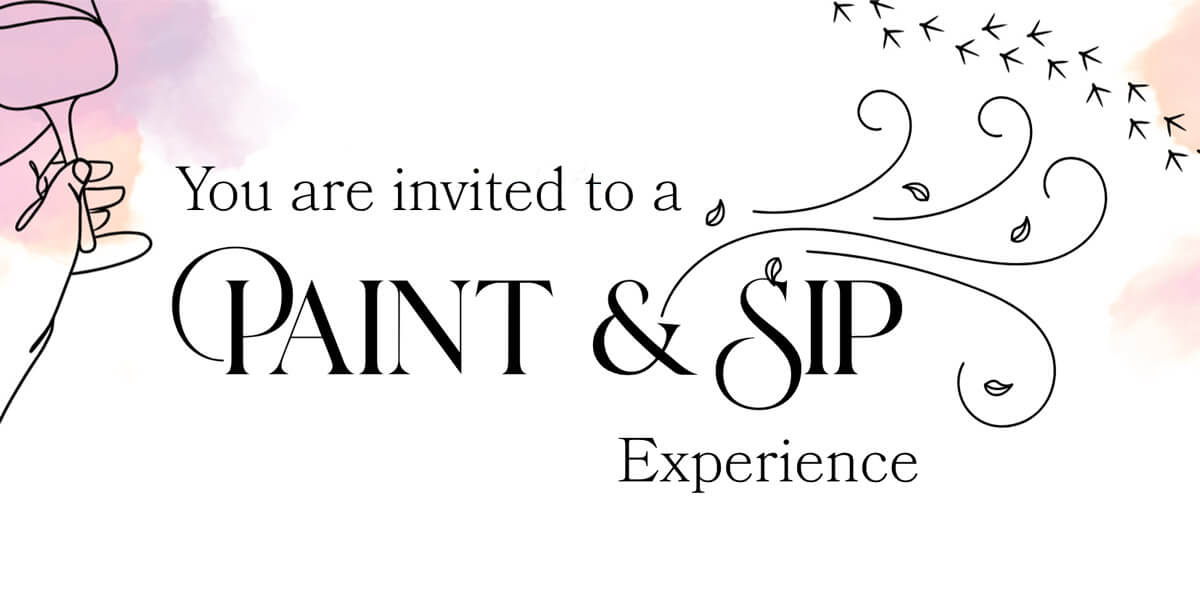 You are invited to a Paint & Sip Experience! Event