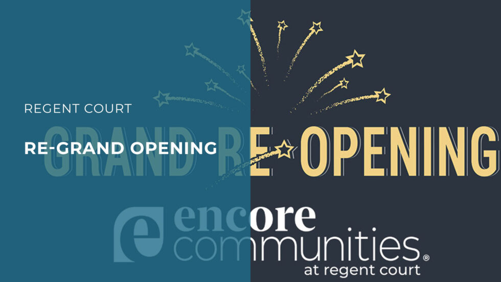 Regent Court ReGrand Opening Encore Communities